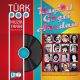 Türk Pop Müzik Tarihi Kaç Yıl Geçti Aradan Vol 2 Plak